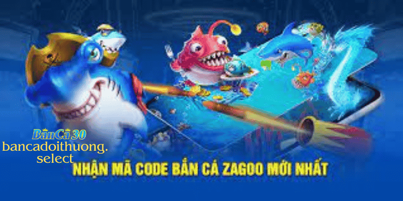 Cách nhận code bắn cá zagoo