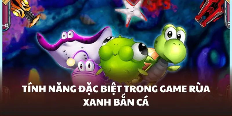 Hệ thống các tính năng ưu việt trong game