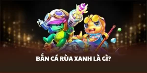 Bắn cá rùa xanh