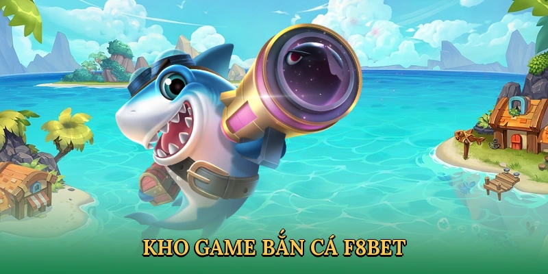 Kho game bắn cá khổng lồ tại hệ thống