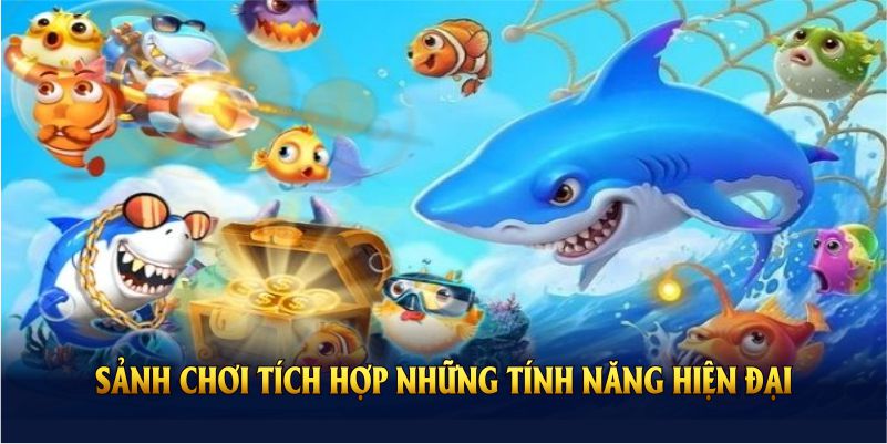 Sảnh chơi tích hợp những tính năng độc đáo và hiện đại 